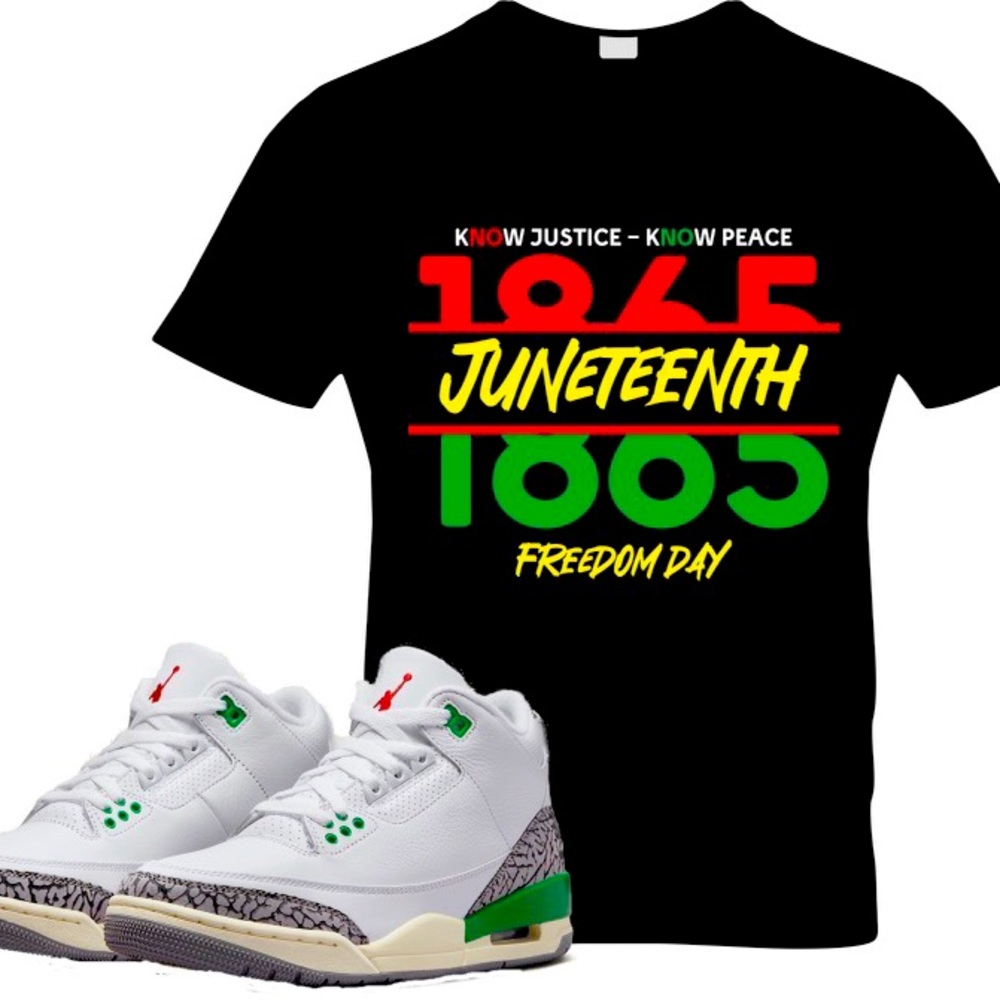 Juneteenth Tee that also matches the Retro Jordan 3 Lucky Green and more.